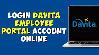 How To Login DaVita Employee Portal Account Online [upl. by Ennahgem]