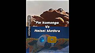 Fw kumonga Vs heisei mothra [upl. by Bradlee858]