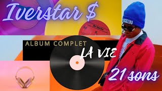 Iverstar   La Vie Album Complet 2024  Visualiser [upl. by Lehsreh]