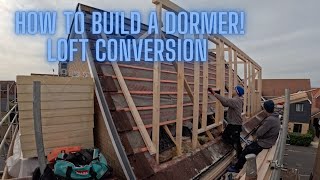 How To Build A Dormer  Loft Conversion UK Day 5 [upl. by Collete]