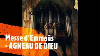 Messe dEmmaüs  AGNEAU DE DIEU [upl. by Ellenrad]