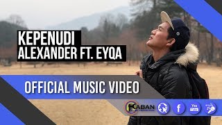 Kepenudi by Alexander Peter amp Eyqa Saiful Official Music Video [upl. by Alpert]