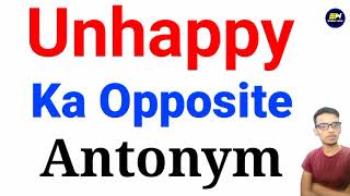 unhappy ka opposite word kya hota hai  unhappy ka antonym  Opposite word of unhappy [upl. by Yvonne508]