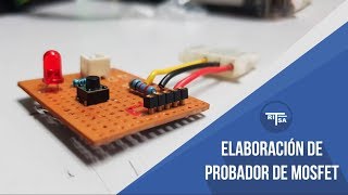 Tutorial de elaboración de probador para MOSFET [upl. by Einaej]