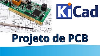 Projetos de PCB com KiCAD 01 Conhecendo o Kicad [upl. by Inaluiak9]