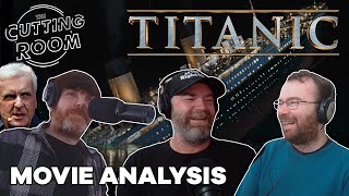 Titanic Analysis  The Cutting Room Movie Review [upl. by Bijan]