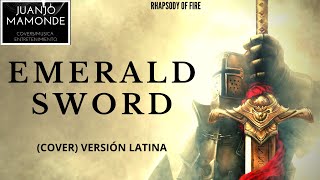 EMERALD SWORD Cover Latino versionLetraEspañol Rhapsody [upl. by Ablasor656]