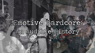 An Audible History of Emotional Hardcore Punk [upl. by Barbra]