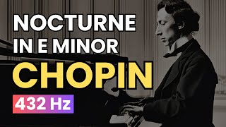 CHOPIN Nocturne in E minor Op posth 72 432 Hz [upl. by Antonina]