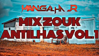 Recordar Antilhanas Zouk The Best Vol1 DJ MANGALHA JR [upl. by Nauq]