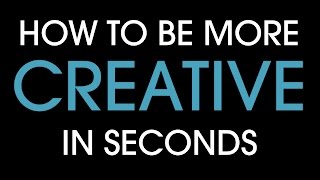 How to be more creative in seconds [upl. by Waki189]