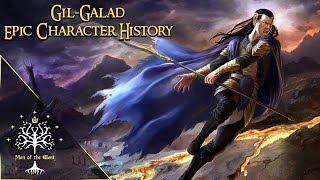 High King Ereinion Gilgalad  Epic Character History Updated [upl. by Marley]