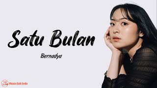 Bernadya  Satu Bulan  Lirik Lagu [upl. by Ursulette]