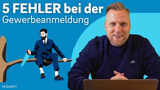 GEWERBE ANMELDEN 5 FEHLER bei deiner Gewerbeanmeldung [upl. by Woo]