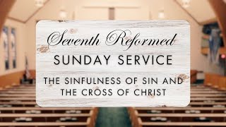 The Sinfulness of Sin and the Cross of Christ [upl. by Anahpets]