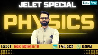 L5  Motion in 1 Dimension  PHYSICS  JELET  2024  BY VINAY KUMAWAT SIR [upl. by Eniaral]