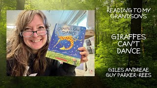 Giraffes Cant Dance Read Aloud  Reading To My Grandsons [upl. by Eenert]