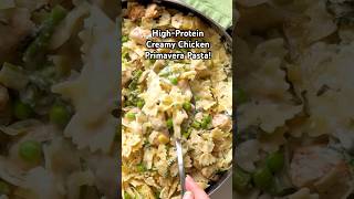 HighProtein Creamy Chicken Primavera Pasta recipe [upl. by Bahe]