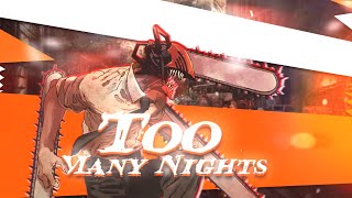 Too Many Nights  Metro Boomin  Chainsaw Man [upl. by Hanschen592]