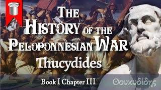 The History of the Peloponnesian War by Thucydides Book I Chapter III [upl. by Nev]