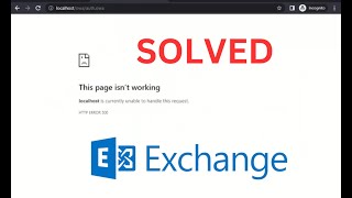 How to Fix HTTP ERROR 500 in ECP after Login  Exchange Server 2019 [upl. by Hakeem946]