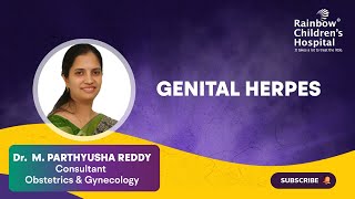 quotGenital Herpesquot discussed by Dr Parthyusha Reddy Consultant Obstetrics amp Gynecology at Rainbow [upl. by Debi]