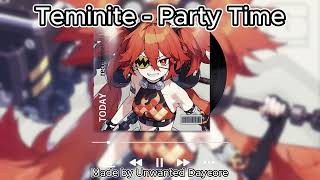 Teminite  Party Time SLOWED [upl. by Aneekat298]