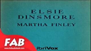 Elsie Dinsmore Full Audiobook by Martha FINLEY by Childrens Religion Fiction [upl. by Darom]