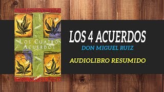 Los 4 Acuerdos  Don Miguel Ruiz  AUDIOLIBROS GRATIS RESUMEN [upl. by Norwood972]