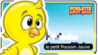 poulette petit pois le petit Poussin Jaune [upl. by Conroy]