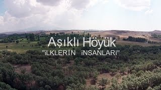 Aşıklı Höyük quotİlklerin İnsanlarıquot Belgeseli  Kızılkaya Köyü [upl. by Ayikan]