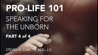 ProLife 101 amp Abortion The Science Law amp Ethics Part 4 of 4 [upl. by Draillih609]