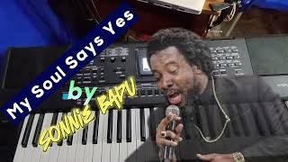 My Soul Says Yes by Sonnie Badu Piano Tips [upl. by Yremrej784]