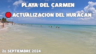 PLAYA DEL CARMEN ASI SE VE DESPUES DEL HURACAN HELENE  26 SEPTIEMBRE 2024 [upl. by Meeki]