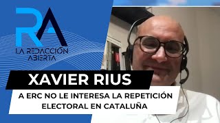 El periodista Xavier Rius cree que a ERC no le interesa la repetición electoral en Cataluña [upl. by Annaujat]