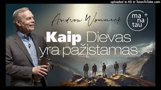 Kaip Dievas yra pažįstamas ANDREW WOMMACK [upl. by Ultun398]