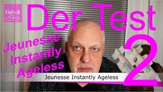 Der Test  Jeunesse Instantly Ageless Teil 2 [upl. by Rudelson]