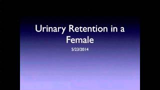 Urinary retention in a young female [upl. by Brnaba]