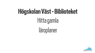 Hitta gamla läroplaner och styrdokument från högskolan [upl. by Missi]