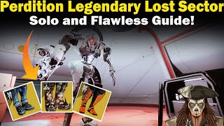 Destiny 2  Perdition Legendary Lost Sector  Solo and Flawless  Loadouts amp Strategies [upl. by Edgerton935]