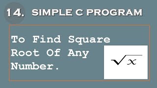 14 Simple C Program to Find Square Root of Any Number [upl. by Ylevol499]