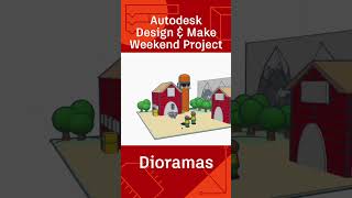 Autodesk Design amp Make Weekend Project Dioramas [upl. by Olegnaid]