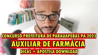 Concurso Prefeitura de Parauapebas PA 2023 Auxiliar de Farmácia dicas  apostila download [upl. by Materse]