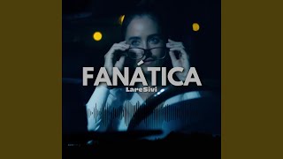 FANÁTICA [upl. by Rosse]