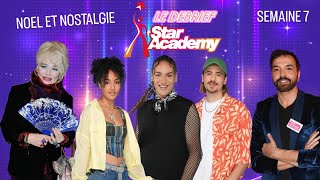 DEBRIEF STAR ACADEMY  Semaine 7  Prime Noel et Nostalgie retour des anciens profs et des stars [upl. by Gianna775]