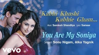 You Are My Soniya Best Song  K3GKareena Kapoor Hrithik Roshan Alka YagnikSonu Nigamquot [upl. by Alberta]