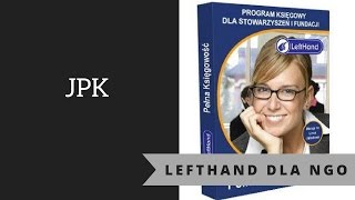 Programy księgowe dla organizacji pozarządowych LeftHand  JPK Jednolity Plik Kontrolny [upl. by Halian]