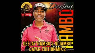 RAMBO NA NDIAMBO MUCERA DANCE DANCE EDITION 1 MIX 2 QATAR EDITION [upl. by Herodias]