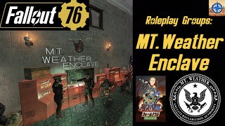 Fallout 76 Roleplay Groups MT Weather Enclave [upl. by Hpeosj825]