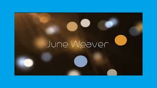 June Weaver  appearance [upl. by Tullus507]